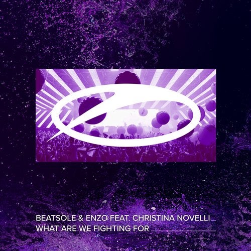 Beatsole and Enzo feat. Christina Novelli presents What Are We Fighting For on A State Of Trance