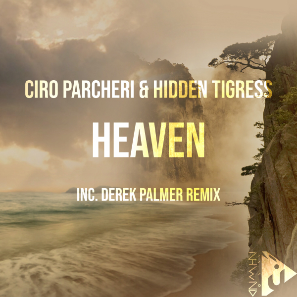 Ciro Parcheri and Hidden Tigress presents Heaven on Nahawand Recordings