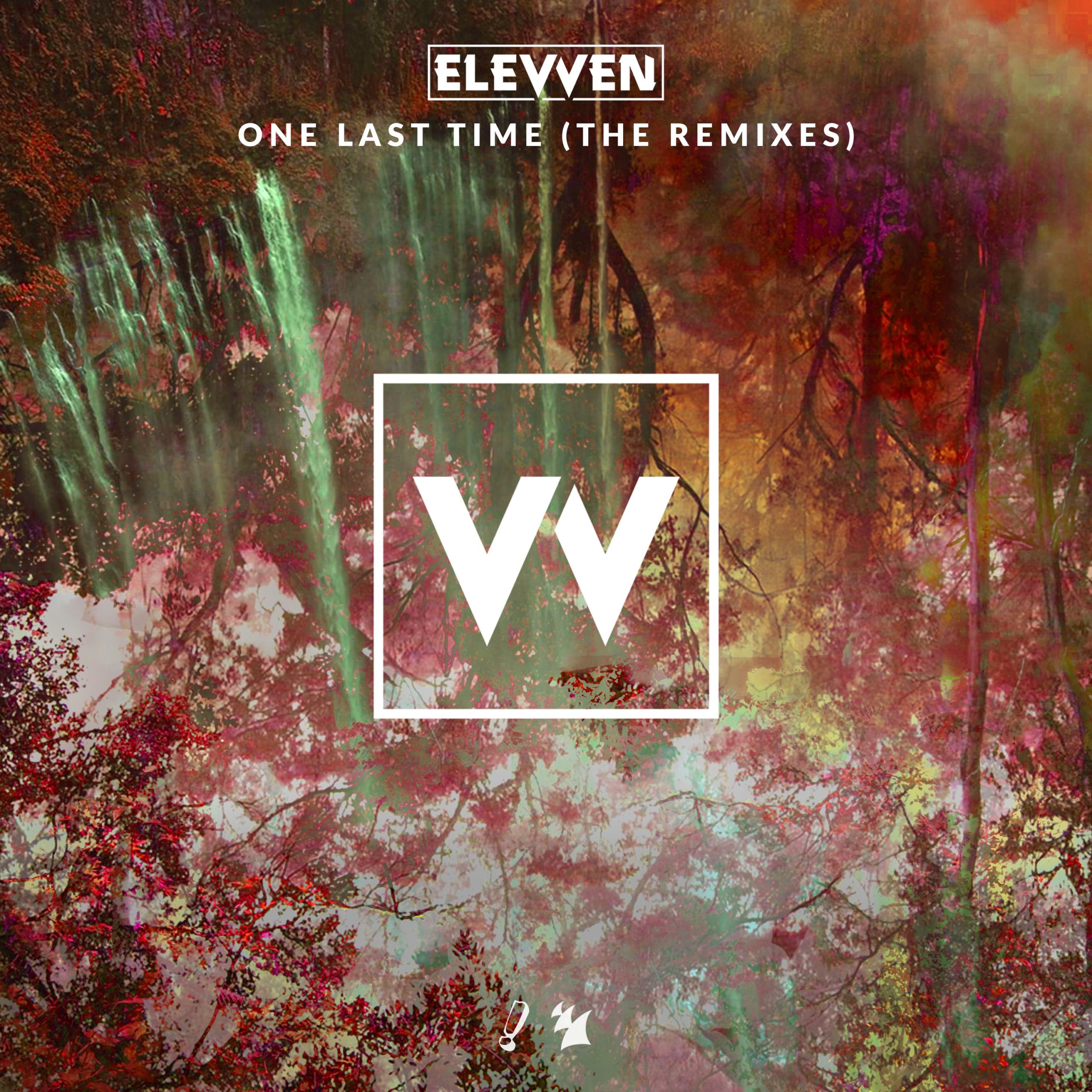 Elevven presents One Last Time (The Remixes) on Statement!