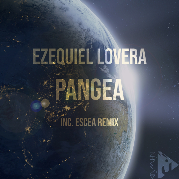 Ezequiel Lovera presents Pangea on Nahawand Recordings