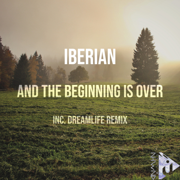 Iberian presents And The Beginning Is Over on Nahawand Recordings