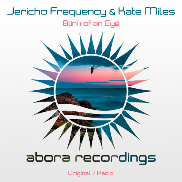 Jericho Frequency and Kate Miles presents Blink of an Eye on Abora Recordings