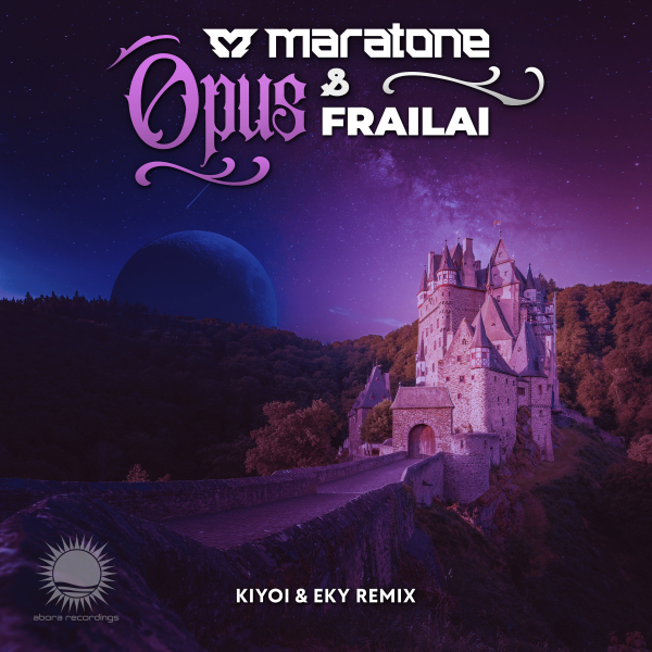 Maratone and Frailai presents Opus (Kiyoi and Eky Remix) on Abora Recordings