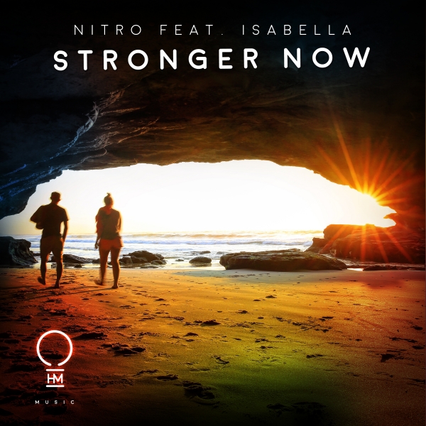 Nitro feat. Isabella presents Stronger Now on OHM Music