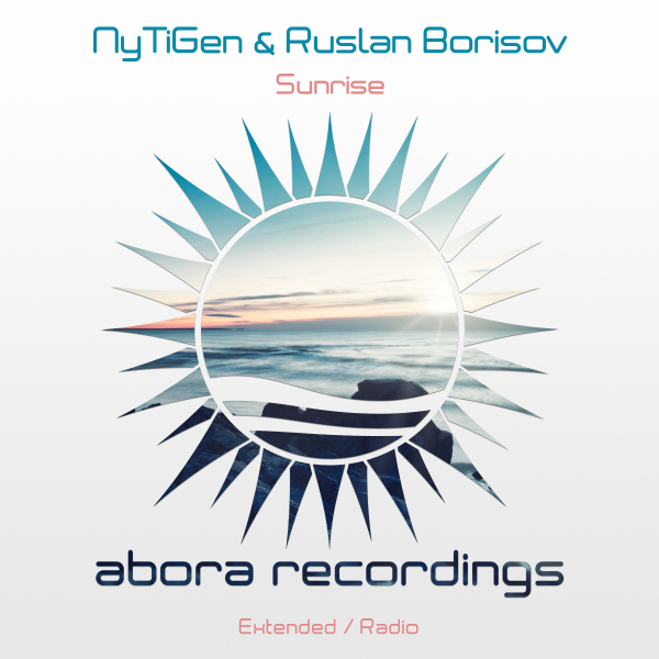 NyTiGen and Ruslan Borisov presents Sunrise on Abora Recordings