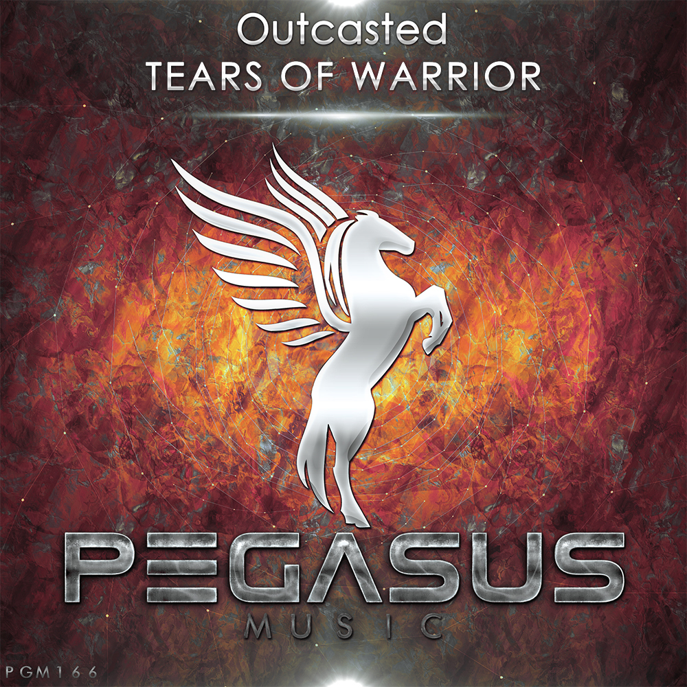 Outcasted presents Tears Of Warrior on Pegasus Music