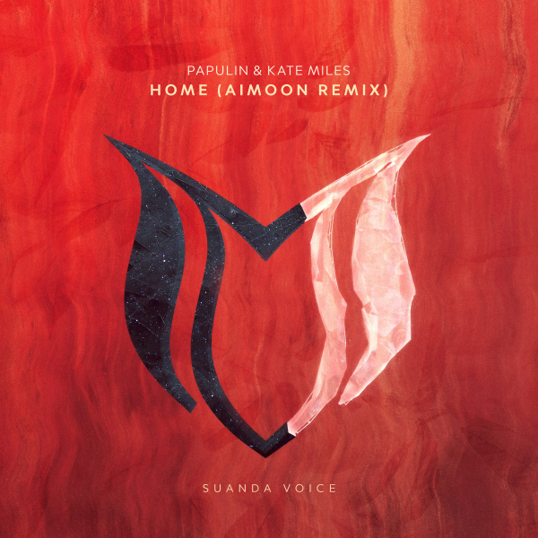 Papulin and Kate Miles presents Home (Aimoon Remix) on Suanda Music