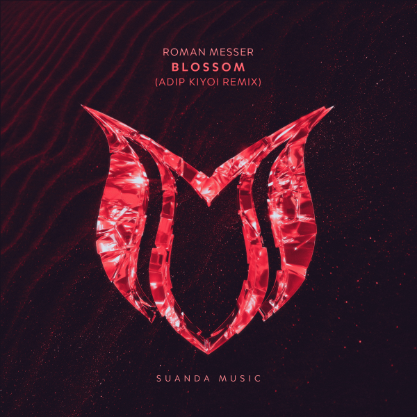 Roman Messer presents Blossom (Adip Kiyoi Remix) on Suanda Music