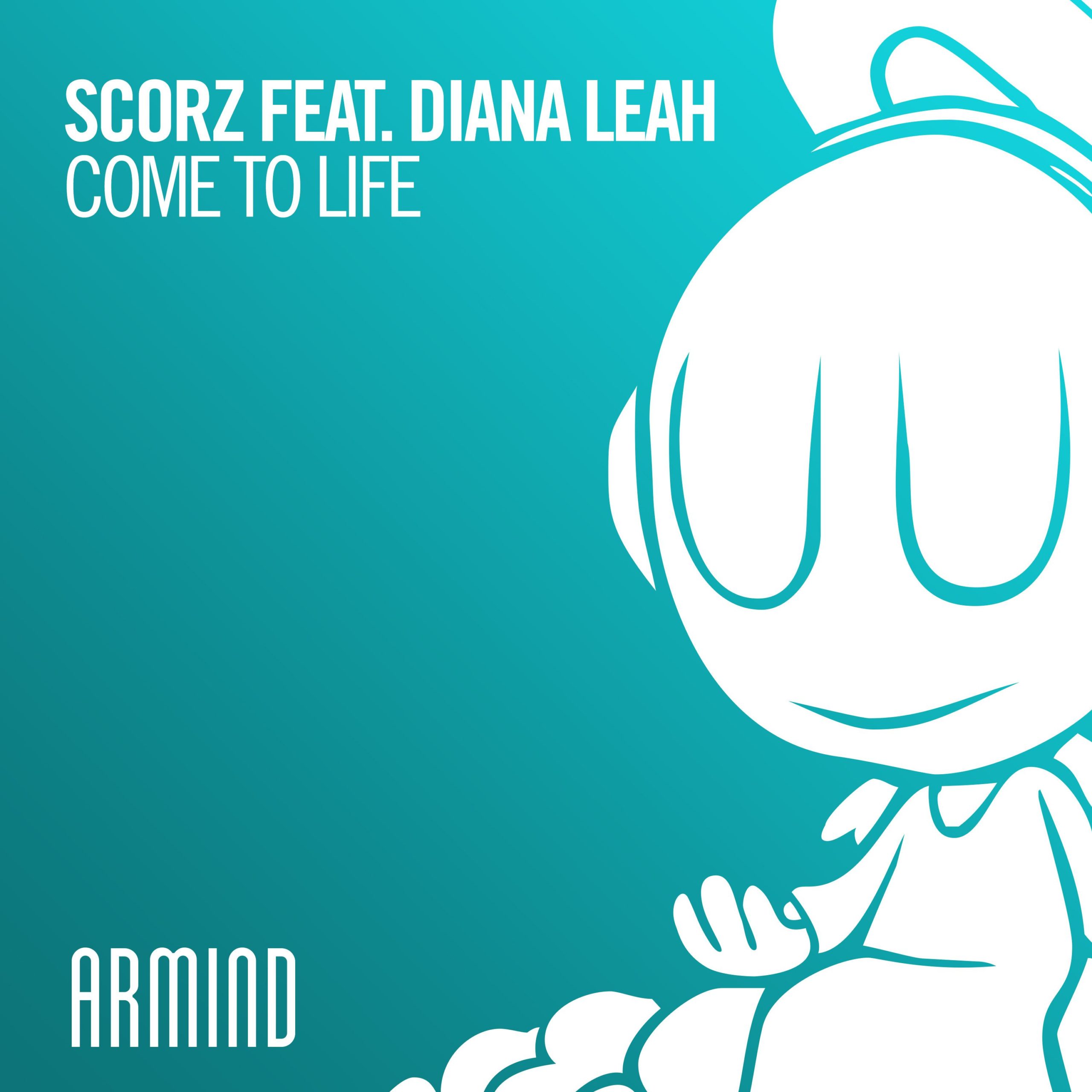Scorz feat. Diana Leah presents Come To Life on Armind