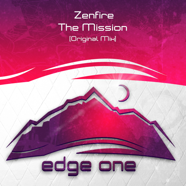 Zenfire presents The Mission on Edge One