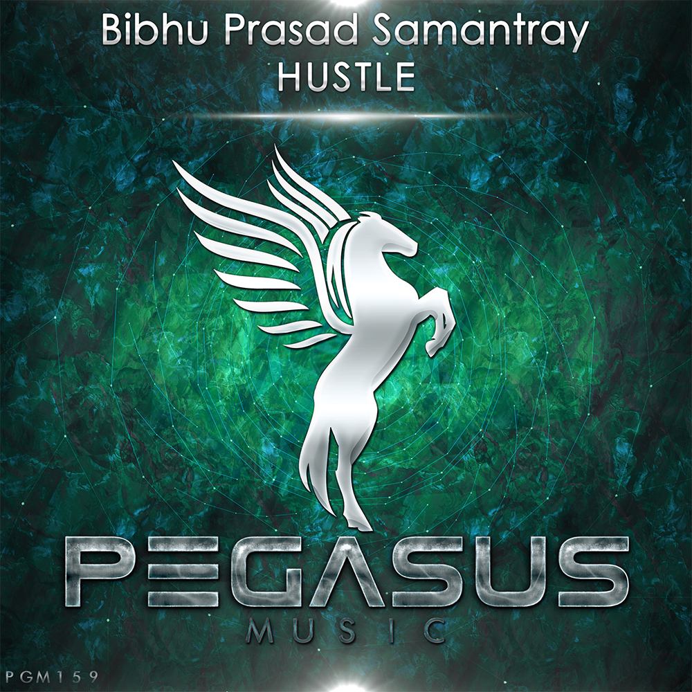 Bibhu Prasad Samantray presents Hustle on Pegasus Music