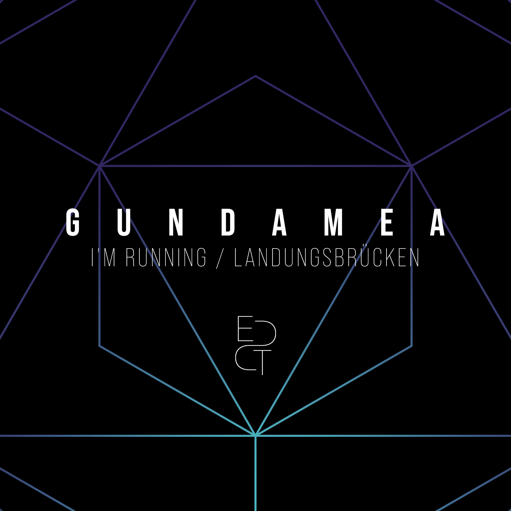 Gundamea presents I'm Running plus Landungsbrücken on EDCT Music