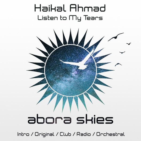 Haikal Ahmad presents Listen to My Tears on Abora Recordings