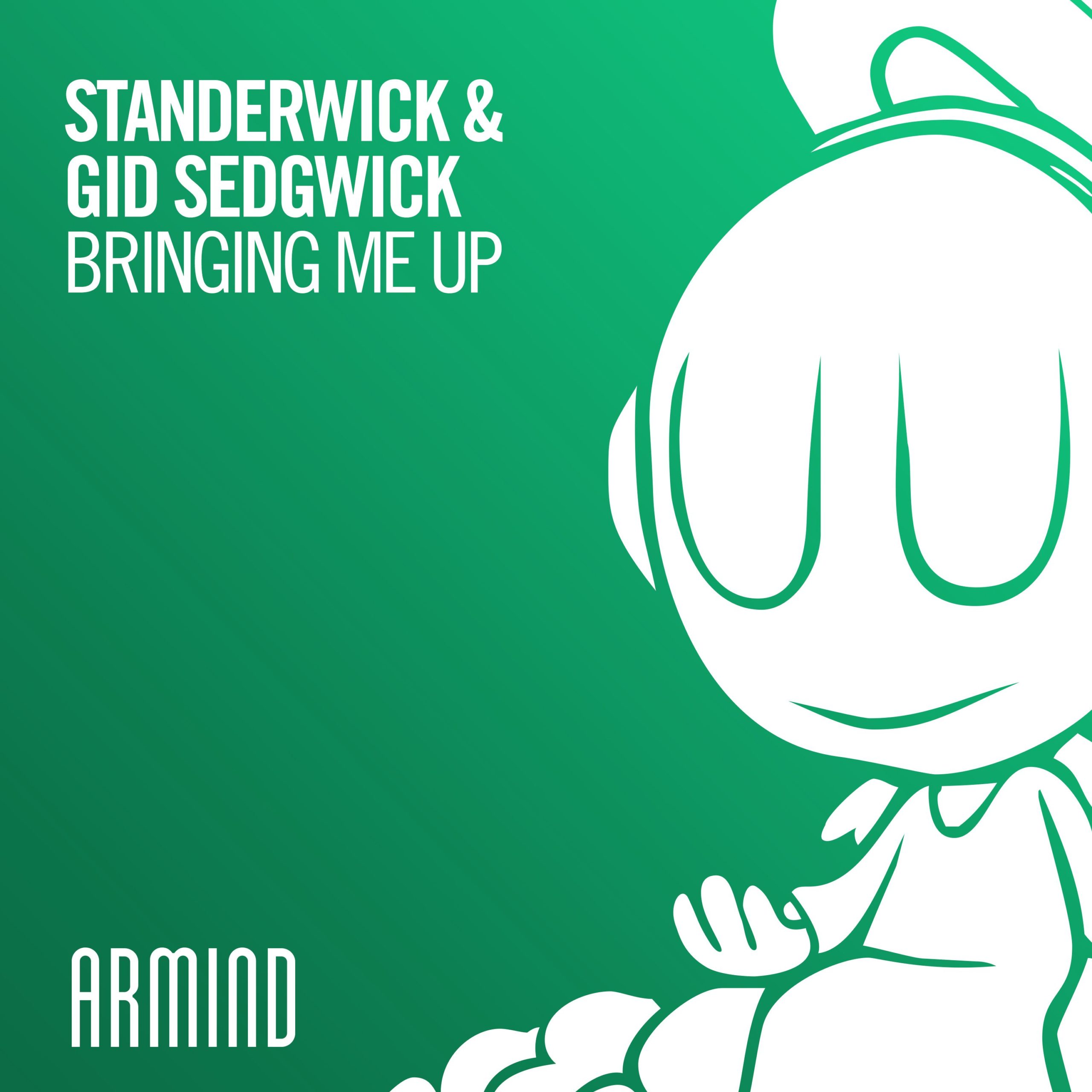 STANDERWICK feat. Gid Segdwick presents Bringing me Up on Armada Music