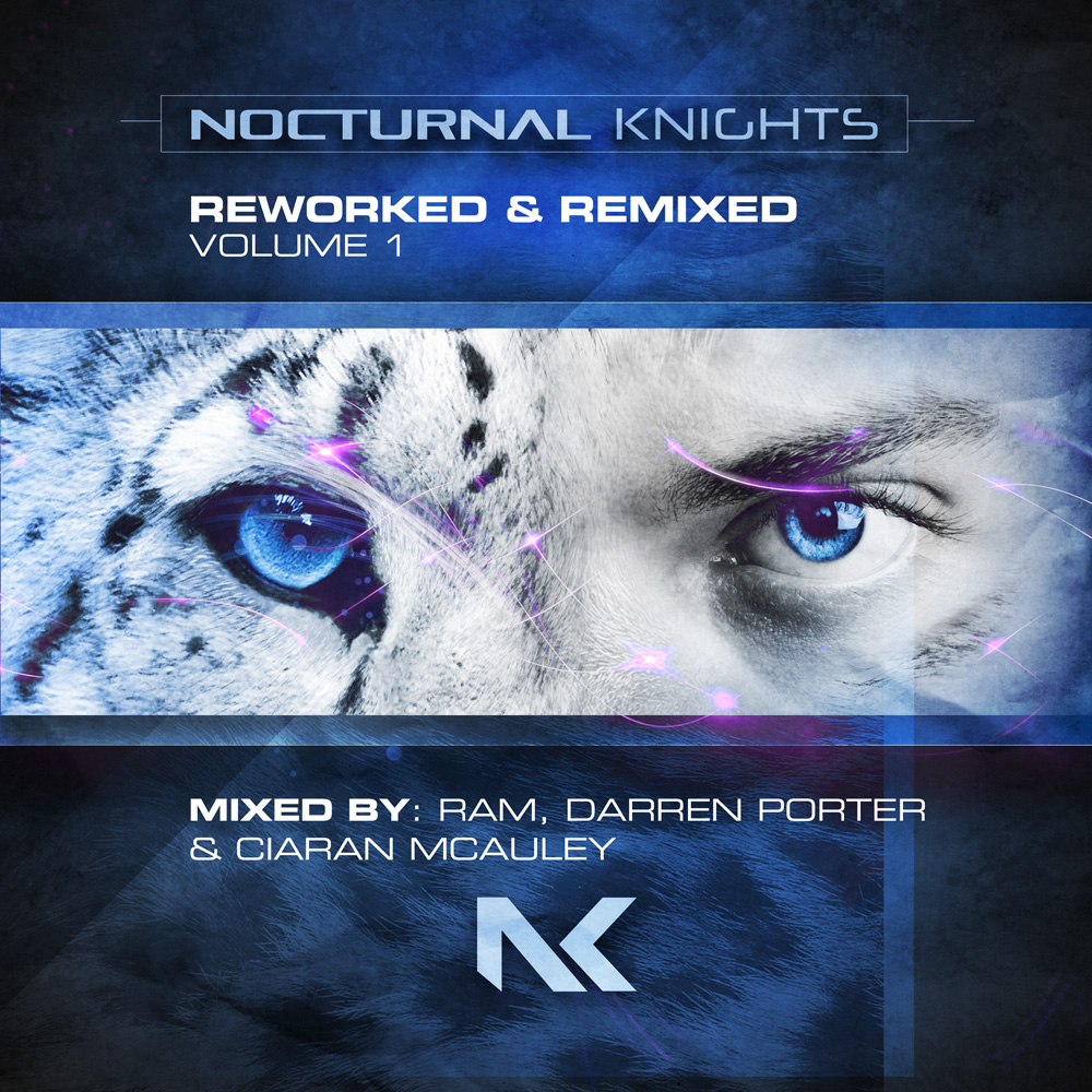Various Artists presents Nocturnal Knights Reworked And Remixed volume 1 mixed by RAM, Darren Porter and Ciaran McAuley on Nocturnal Knights Music
