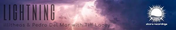 illitheas and Pedro Del Mar with Tiff Lacey presents Lightning on Abora Recordings