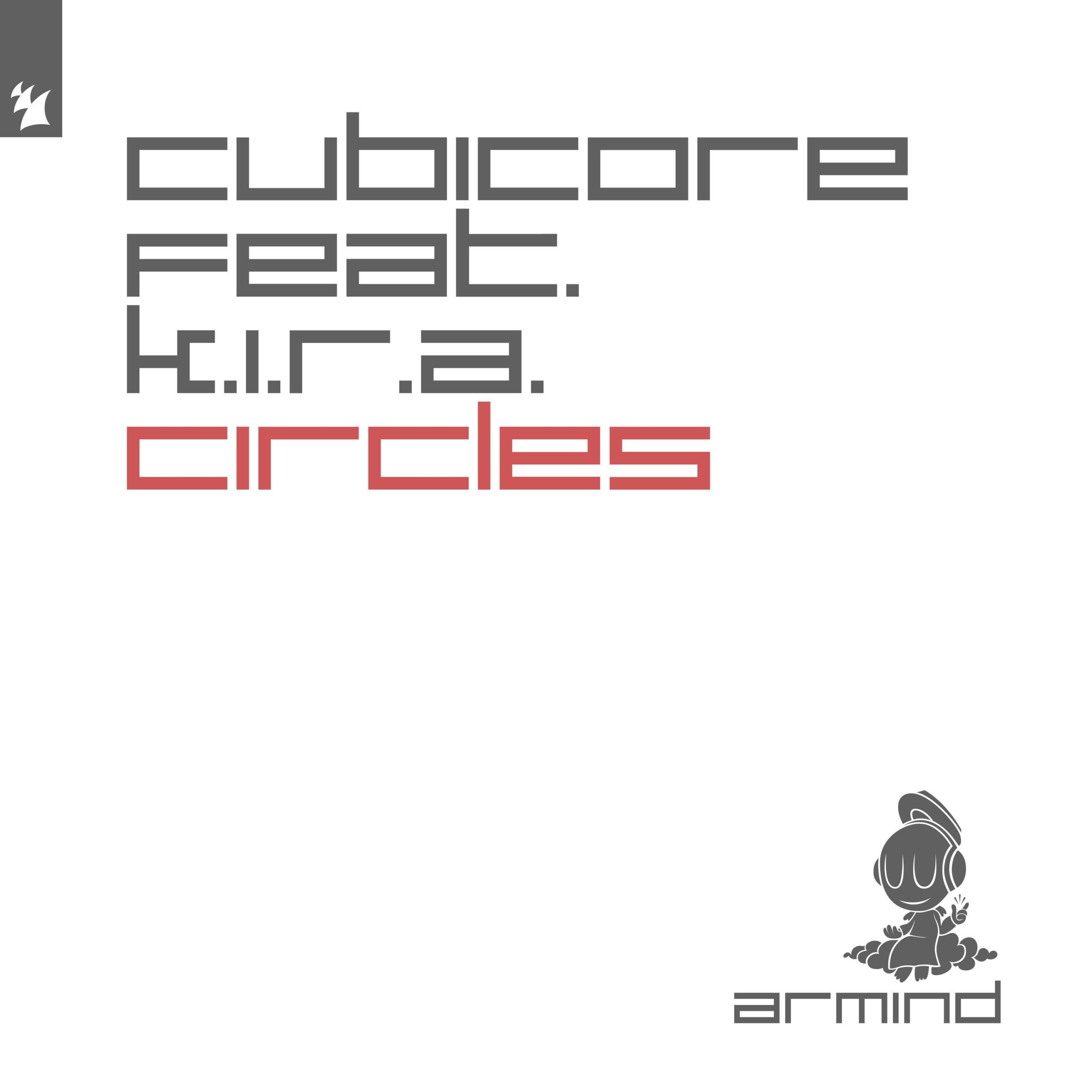 Cubicore feat. K.I.R.A. presents Circles on Armind