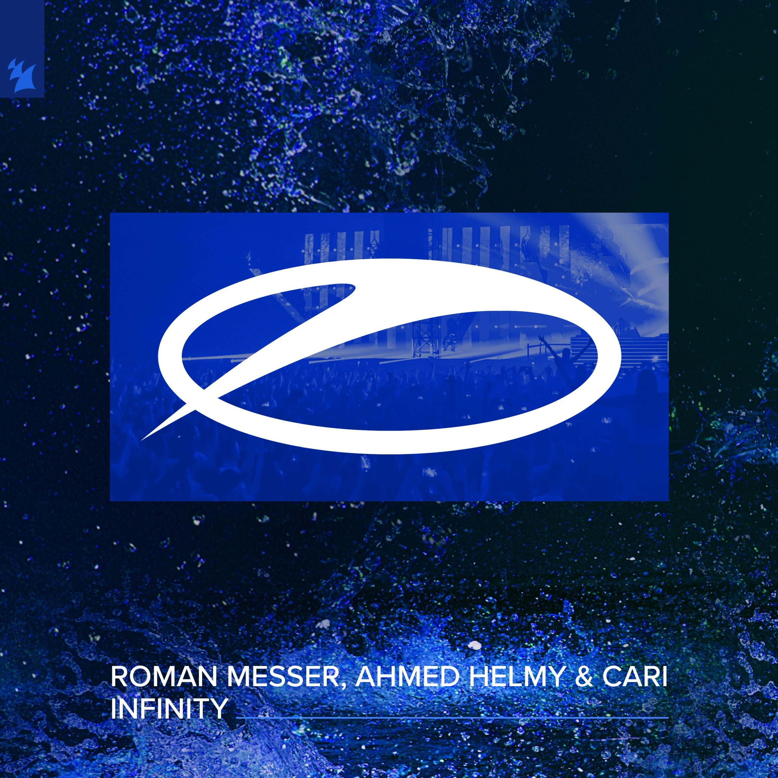Roman Messer, Ahmed Helm and Cari presents Infinity on A State Of Trance