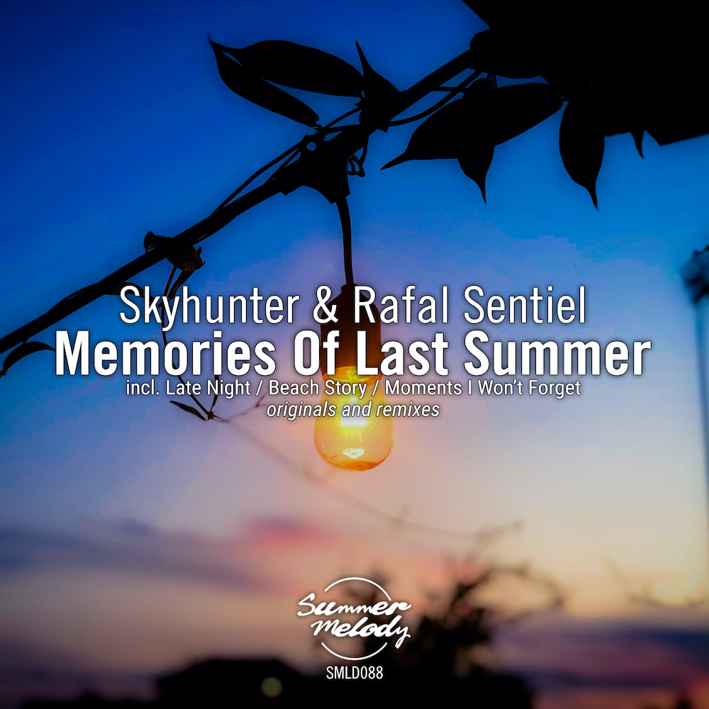 Skyhunter and Rafal Sentiel presents Memories Of Last Summer on Summer Melody Records