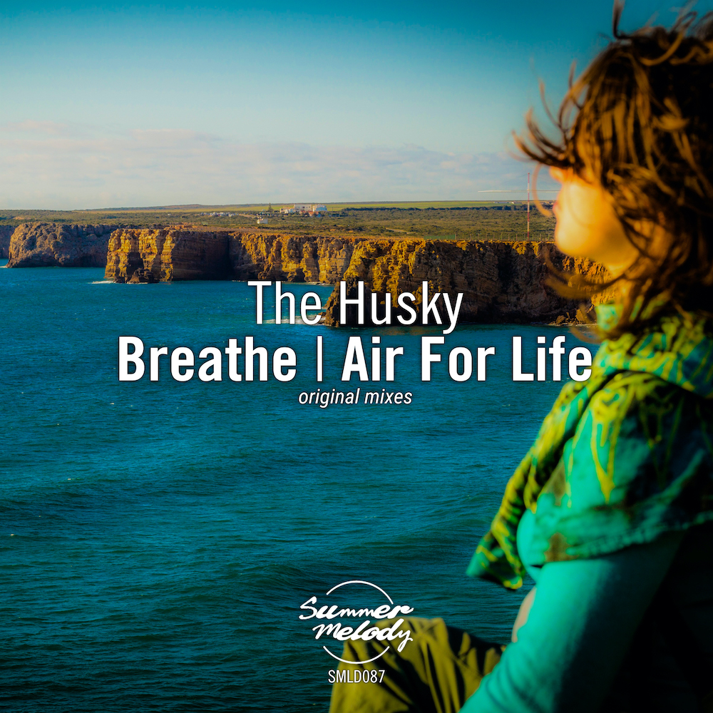 The Husky presents Breathe plus Air For Life on Summer Melody Records