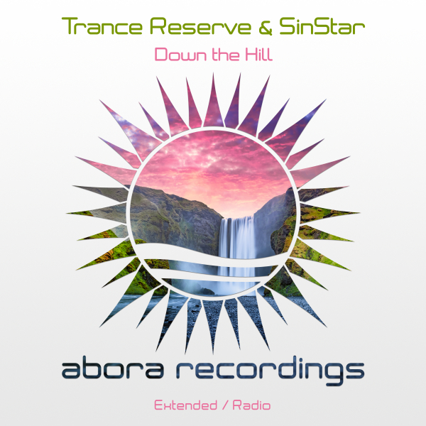 Trance Reserve and SinStar presents Down the Hill on Abora Recordings