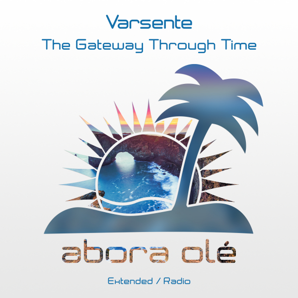 Varsente presents The Gateway Through Time on Abora Recordings