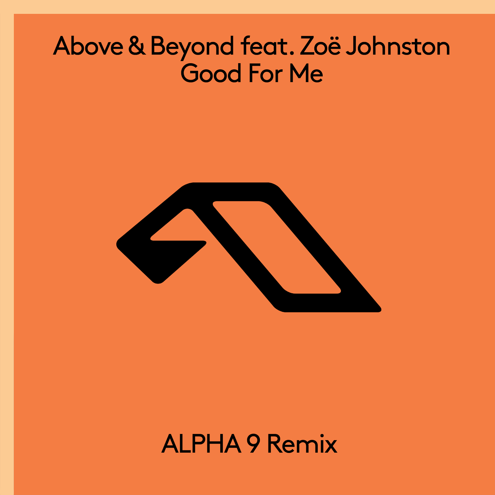 Above and Beyond feat. Zoë Johnston presents Good For Me (ALPHA 9 Remix) on Anjunabeats