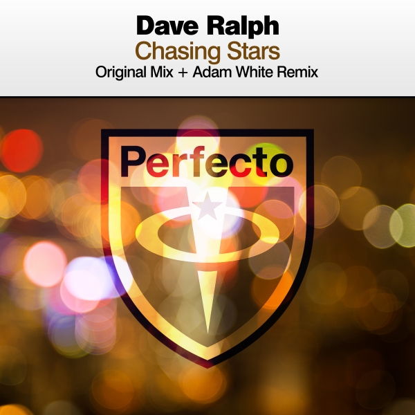 Dave Ralph presents Chasing Stars on Perfecto Records