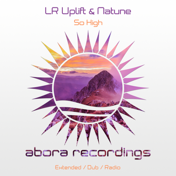 LR Uplift and Natune presents So High on Abora Recordings