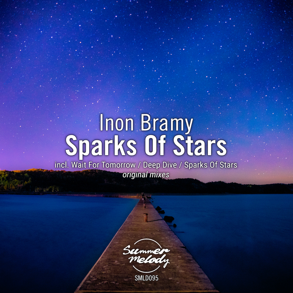 Inon Bramy presents Sparks Of Stars EP on Summer Melody Records
