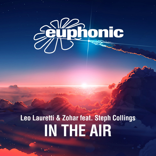 Leo Lauretti and Zohar feat. Steph Collings presents In The Air on Euphonic