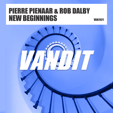 Pierre Pienaar and Rob Dalby presents New Beginnings on Vandit Records