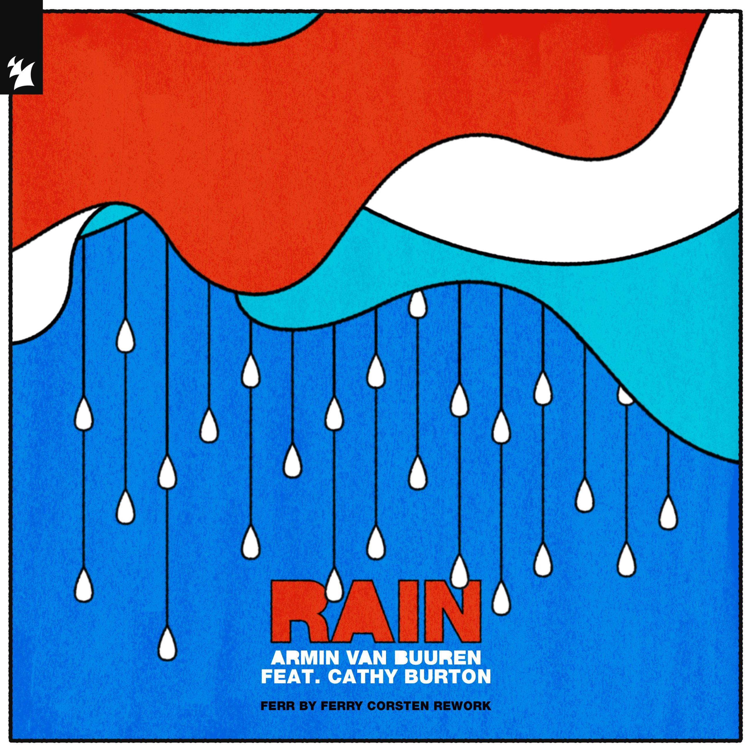 Armin van Buuren feat. Cathy Burton presents Rain (FERR by Ferry Corsten Rework) on Armada Music