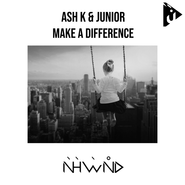 Ash K and Junior presents Make a Difference on Nahawand Recordings