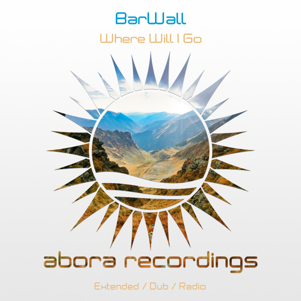BarWall presents Where Will I Go on Abora Recordings