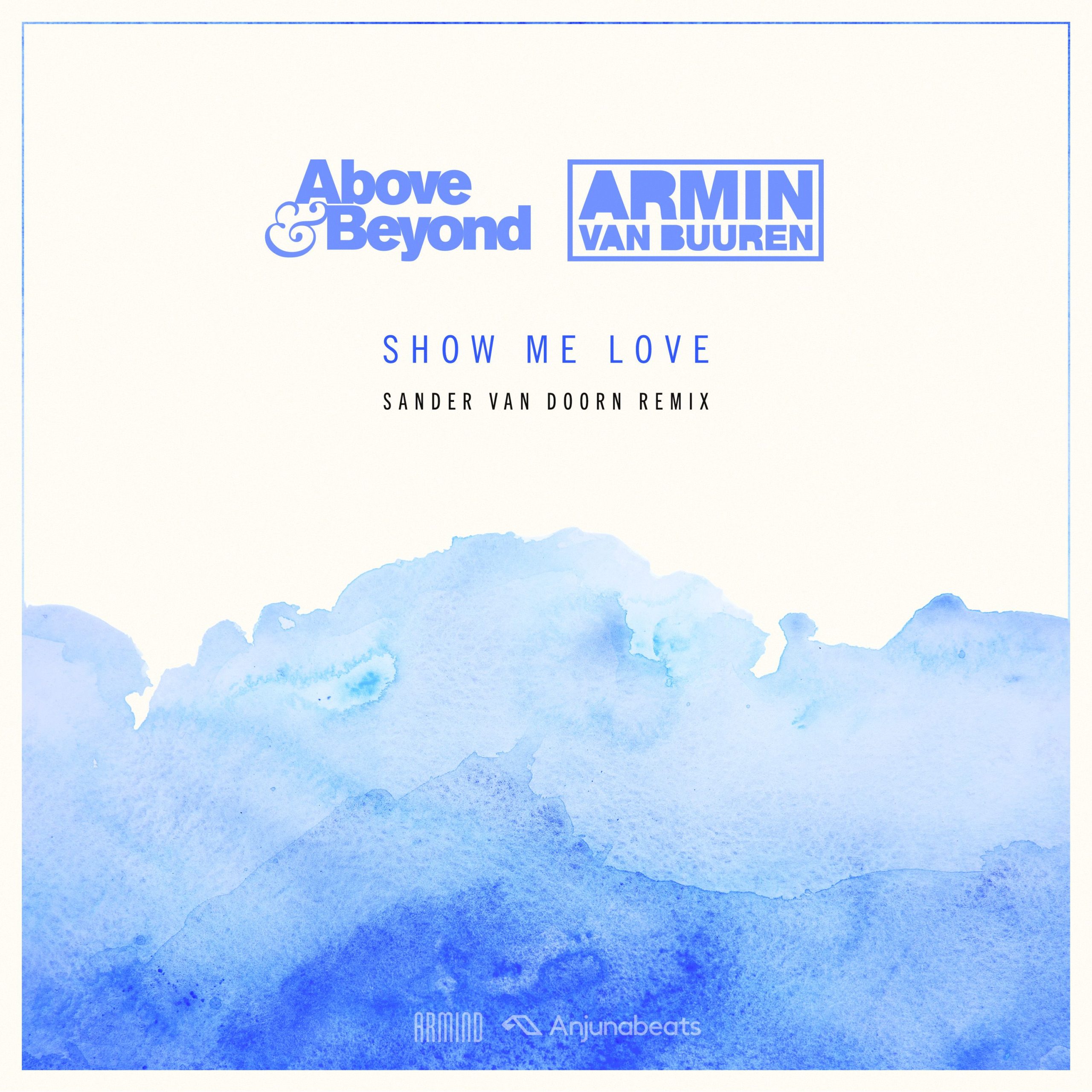 Above and Beyond vs Armin van Buuren presents Show Me Love (Sander van Doorn Remix)