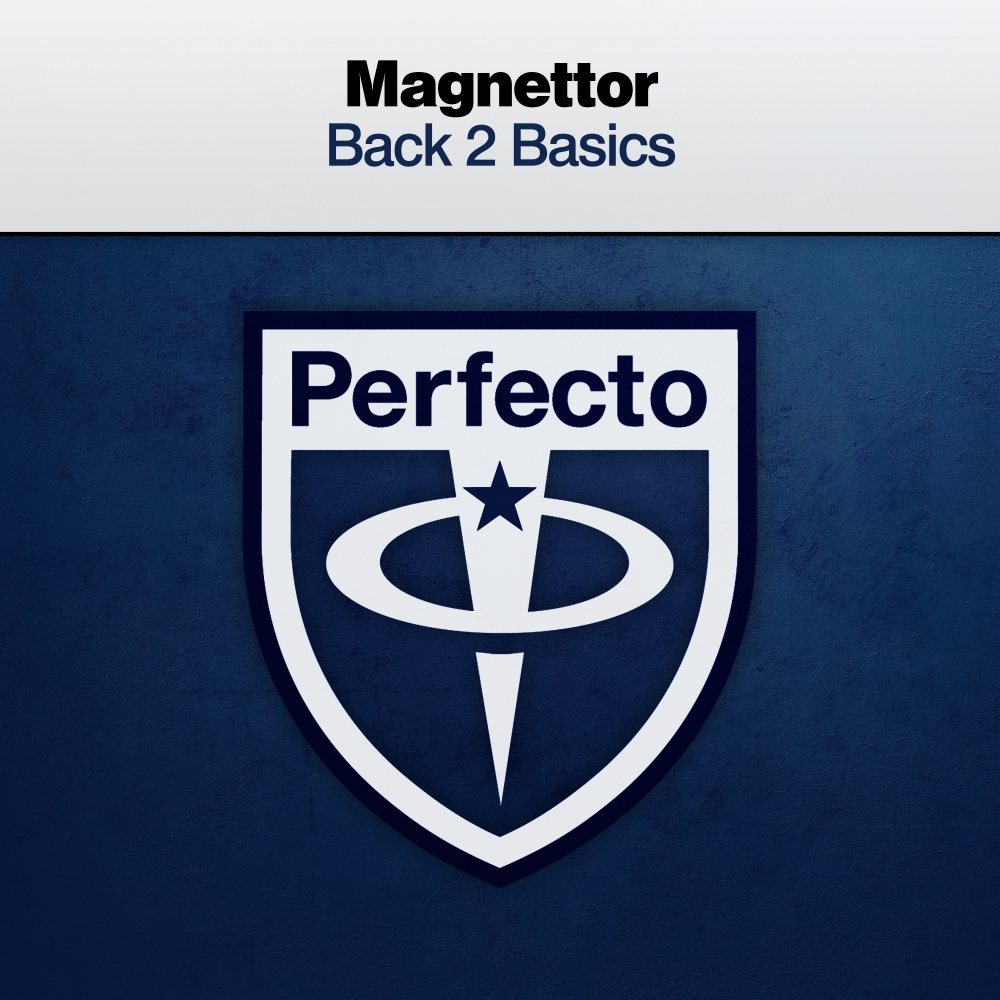 Magnettor presents Back 2 Basics on Perfecto Records