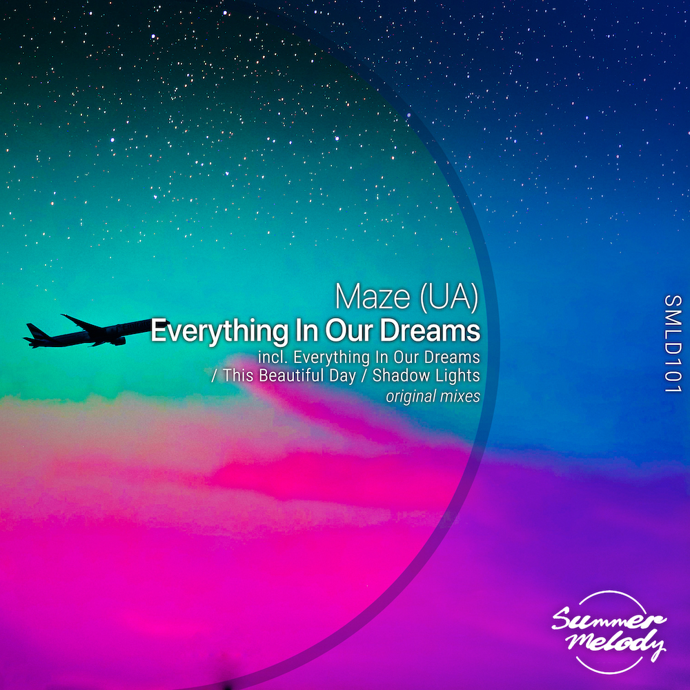 Maze (UA) presents Everything In Our Dreams on Summer Melody Records