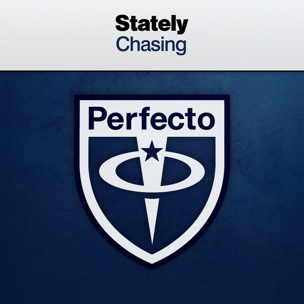 Stately presents Chasing on Perfecto Records