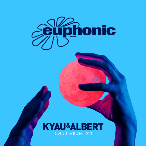 Kyau and Albert presents Outside 21 on Euphonic