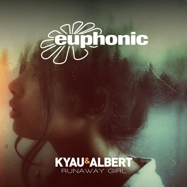Kyau and Albert presents Runaway Girl on Euphonic