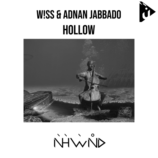 W!SS and Adnan Jabbado presents Hollow on Nahawand Recordings