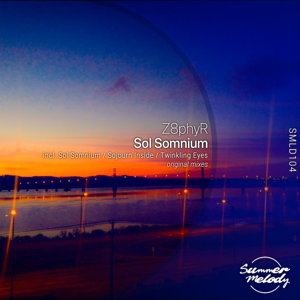 Z8phyR presents Sol Somnium EP on Summer Melody Records