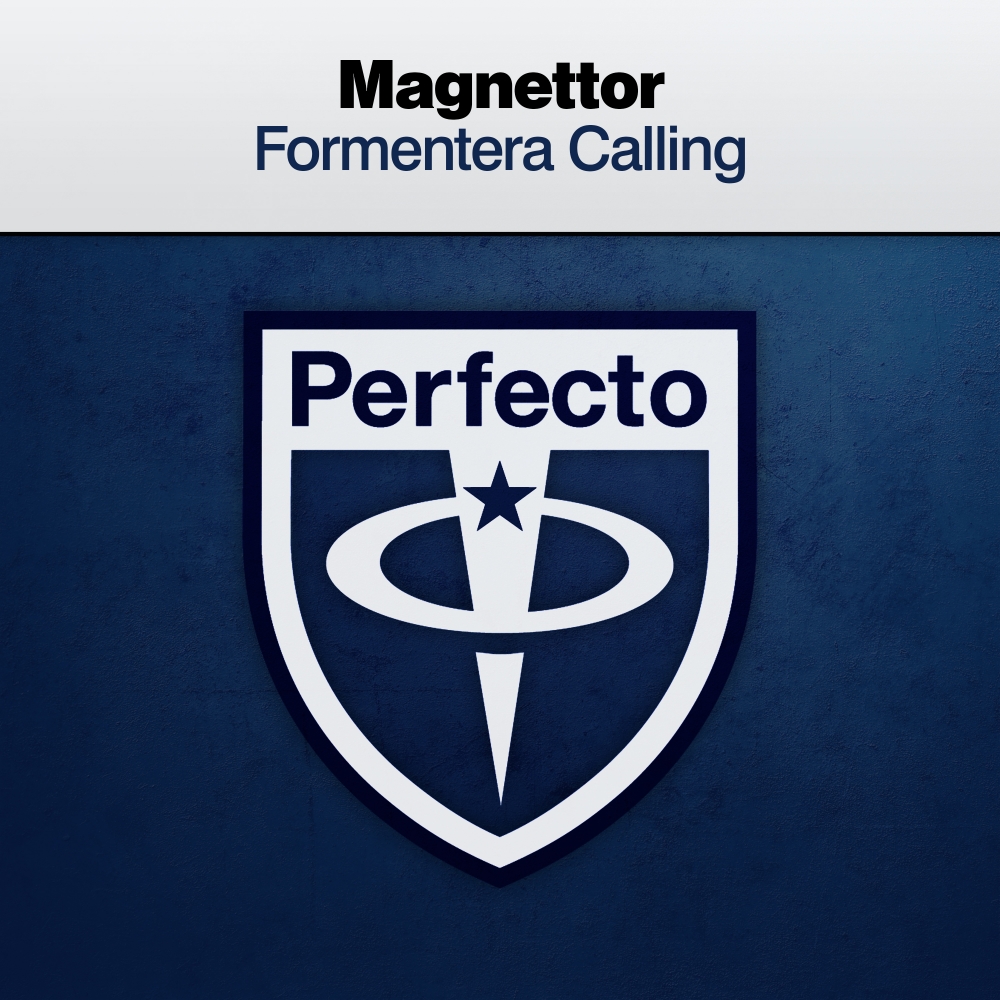 Magnettor presents Formentera Calling on Perfecto Records