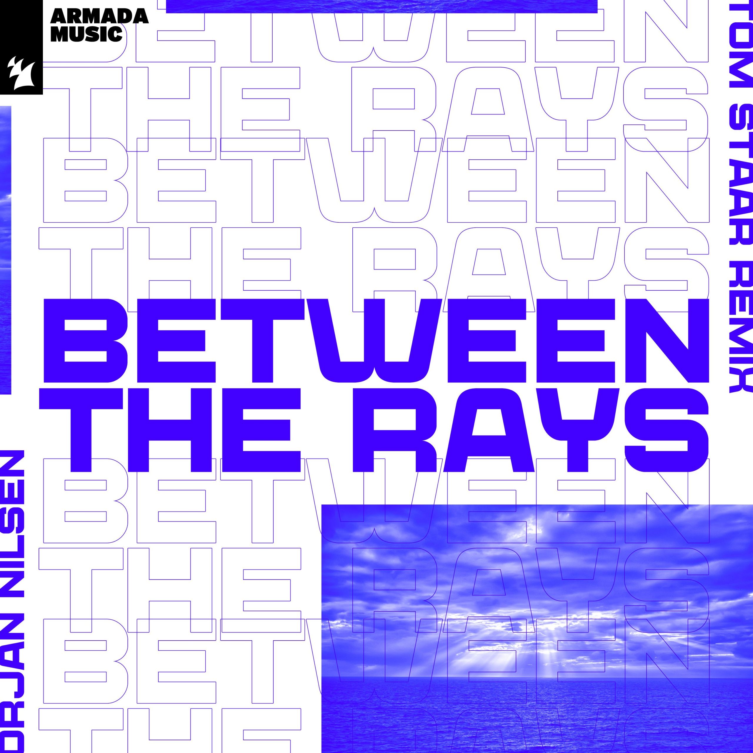 Orjan Nilsen presents Between The Rays (Tom Staar Remix) on Armada Music