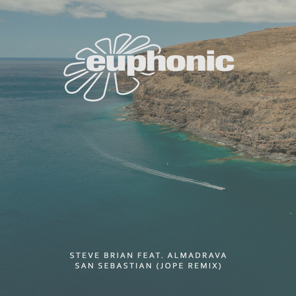 Steve Brian feat. Almadrava presents San Sebastian (Jope Remix) on Euphonic