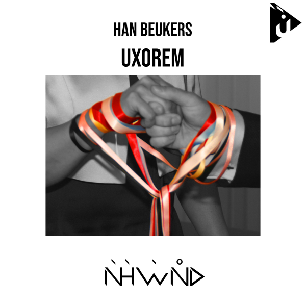 Han Beukers presents Uxorem on Nahawand Recordings