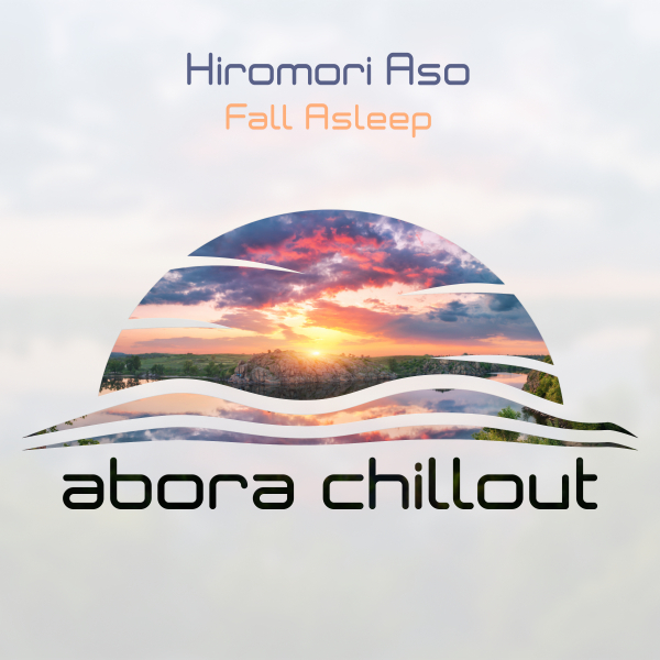 Hiromori Aso presents Fall Asleep on Abora Recordings