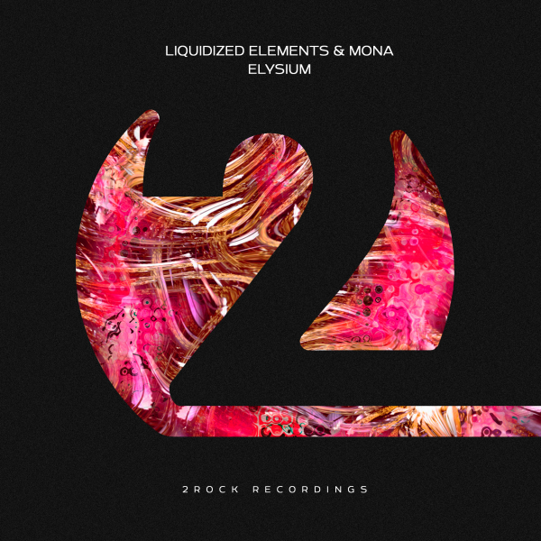 Liquidized Elements and MoNa presents Elysium on 2Rock Recordings