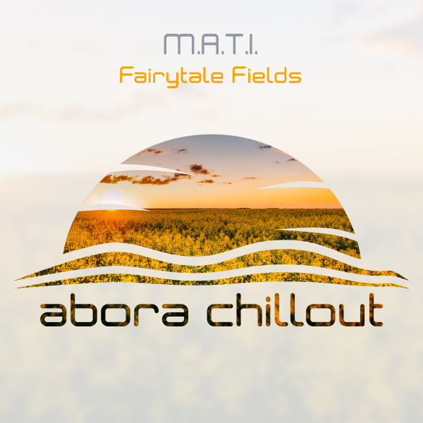 M.A.T.I. presents Fairytale Fields on Abora Recordings